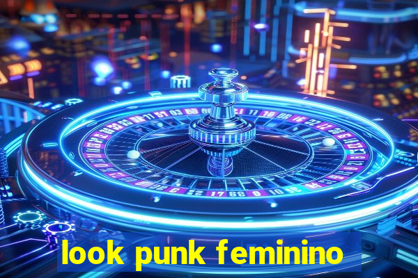 look punk feminino